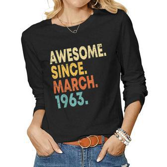 60 Year Old Men Women Awesome Since March 1963 60Th Birthday Women Graphic Long Sleeve T-shirt - Seseable