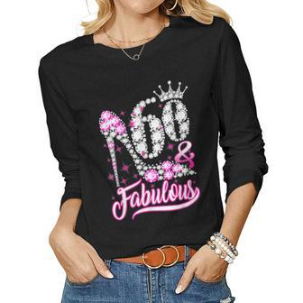 Womens 60 Years Old 60 & Fabulous Since 1963 60Th Birthday Women Long Sleeve T-shirt | Mazezy