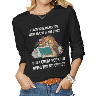 A Good Book Makes You Want To Live In The Story Owl Reading Women Graphic Long Sleeve T-shirt - Seseable