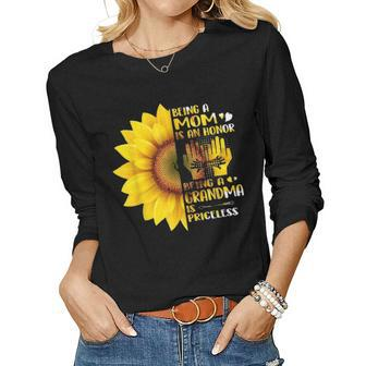 A Mom Is An Honor Being A Grandma Is Priceless Sunflower Women Graphic Long Sleeve T-shirt - Seseable
