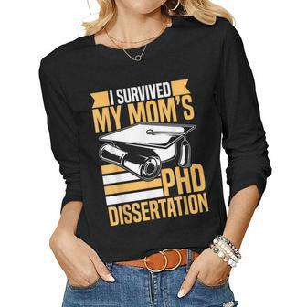 Academic Phd Candidate I Survived My Moms Phd Dissertation Women Long Sleeve T-shirt | Mazezy