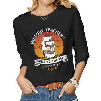 American History Teacher Spilling The Tea Since 1773 Vintage Women Long Sleeve T-shirt | Mazezy