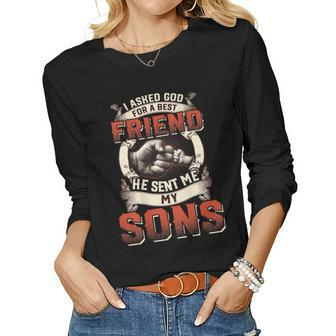 I Asked God For A Best Friend He Sent Me My Son Fathers Day Women Long Sleeve T-shirt | Mazezy