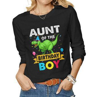Aunt Of The Birthday Boy Dinosaur Saurus Family Matching Women Long Sleeve T-shirt | Mazezy