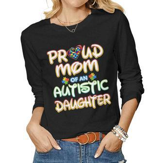 Autism Awareness Family Proud Mom Of Autistic Daughter 2977 Women Graphic Long Sleeve T-shirt - Seseable