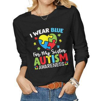 Autism Awareness Month Heart I Wear Blue For My Sister Women Long Sleeve T-shirt | Mazezy