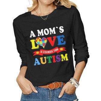 Autism Mom A Moms Love Is Stronger Than Autism Women Graphic Long Sleeve T-shirt - Seseable