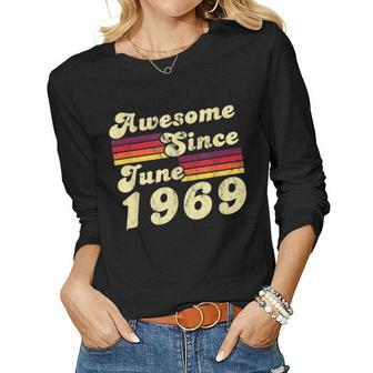 Awesome Since June 1969 50Th Birthday Retro Women Long Sleeve T-shirt | Mazezy