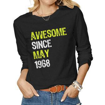 Awesome Since May 1968 50Th Birthday 50 Years Old Women Long Sleeve T-shirt | Mazezy