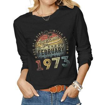 Awesome Since February 1973 50 Years Old 50Th Birthday Gifts Women Graphic Long Sleeve T-shirt - Seseable