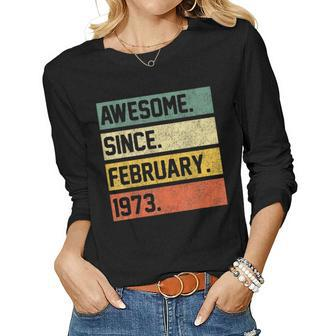 Awesome Since February 1973 50 Years Old Gifts 50Th Birthday Women Graphic Long Sleeve T-shirt - Seseable