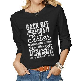 Back Off I Have A Crazy Sister Quote Humor Women Long Sleeve T-shirt | Mazezy