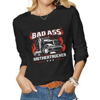 Bad Ass Mother Trucker Truck Driving Gift For Fathers Day Women Graphic Long Sleeve T-shirt - Thegiftio UK