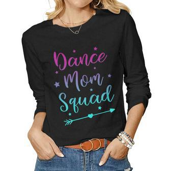 Ballet And Dance Dance Mom Squad Women Long Sleeve T-shirt | Mazezy DE