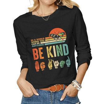 Be Kind Autism Awareness Asl Mom Teacher Kindness  Women Graphic Long Sleeve T-shirt