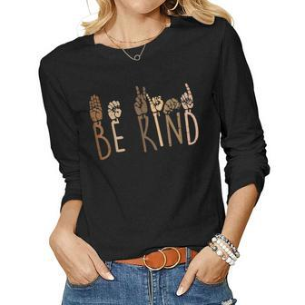 Be Kind Hand Signs Asl Black History Month Blm Melanin Pride Women Graphic Long Sleeve T-shirt - Seseable