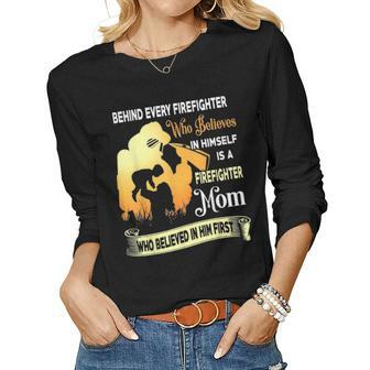 Behind Every Firefighter Is A Firefighter Mom Women Graphic Long Sleeve T-shirt - Seseable