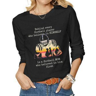 Behind Every Football Player Is A Football Mom Proud Parent V2 Women Graphic Long Sleeve T-shirt - Seseable