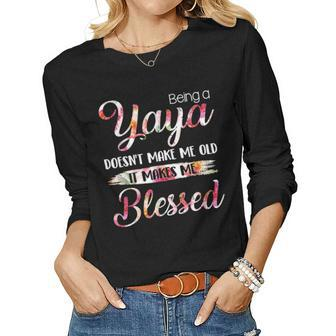 Being A Yaya Doesnt Make Me Old Blessed Mother Day Women Graphic Long Sleeve T-shirt - Seseable