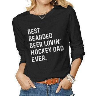 Best Bearded Beer Lovin Hockey Dad Fathers Day Women Long Sleeve T-shirt | Mazezy
