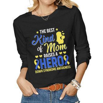Best Kind Of Mom Raises A Hero Down Syndrome Awareness Day Women Graphic Long Sleeve T-shirt - Seseable
