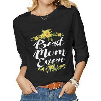 Womens Best Mom Ever Humor Parent Tee Women Long Sleeve T-shirt | Mazezy