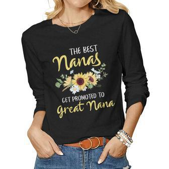 The Best Nanas Get Promoted To Great Nana New Great Nana Women Long Sleeve T-shirt | Mazezy