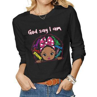 Black Girl God Says I Am Black Melanin History Month Pride V34 Women Graphic Long Sleeve T-shirt - Seseable