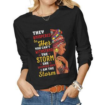 Black History Month African Woman Afro I Am The Storm Women Women Graphic Long Sleeve T-shirt - Seseable