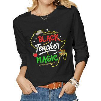 Black Teacher Magic African American Black History Month V4 Women Graphic Long Sleeve T-shirt - Seseable