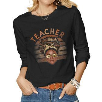 Black Woman Teacher Afro Smart African American Love Melanin V2 Women Graphic Long Sleeve T-shirt - Seseable
