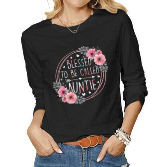 Blessed To Be Called Auntie Aunt Flower Floral Women Long Sleeve T-shirt | Mazezy