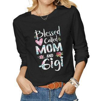 Blessed To Be Called Mom And Gigi Flower Gifts Women Graphic Long Sleeve T-shirt - Seseable