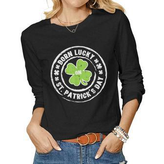 Born Lucky On St Patricks Day Birthday Bday Men Women Kids Women Long Sleeve T-shirt | Mazezy