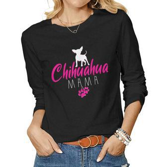 Chihuahua Mama - Chihuahua Women Long Sleeve T-shirt | Mazezy
