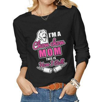 Chow Chow Mom Gifts This Is How I Roll Women Graphic Long Sleeve T-shirt - Seseable