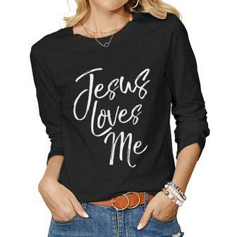 Christian Love Quote For New Believers Jesus Loves Me Women Long Sleeve T-shirt | Mazezy