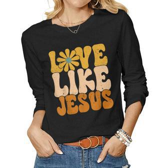 Christian Retro Love Like Jesus Religious Faith God 70S Women Long Sleeve T-shirt | Mazezy