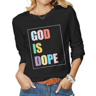 Colorful God Is Dope Christian Faith Believer Women Long Sleeve T-shirt | Mazezy
