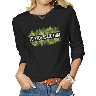 Cool Plant For Men Women Propagation Plant Lover Gardener Women Long Sleeve T-shirt | Mazezy
