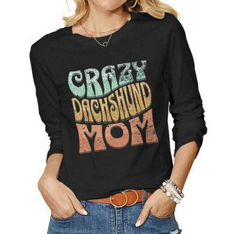 Crazy Dachshund Mom Retro Vintage Top For Women Women Long Sleeve T-shirt | Mazezy