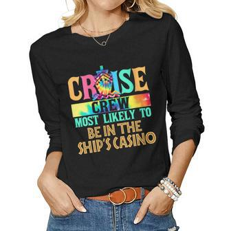 Womens Cruise Crew Most Likely To Be In The Ships Casino Cruiser Women Long Sleeve T-shirt | Mazezy
