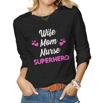 Cute Mothers Day Wife Mom Nurse Superhero Mommy Womens Women Graphic Long Sleeve T-shirt - Seseable