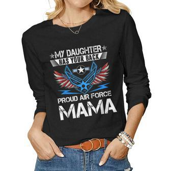 My Daughter Has Your Back Proud Air Force Mama Mothers Women Long Sleeve T-shirt | Mazezy