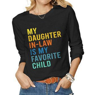 My Daughter In Law Is My Favorite Child Family Matching Women Long Sleeve T-shirt | Mazezy