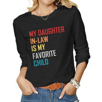 My Daughter In Law Is My Favorite Child Retro Family Humor Women Long Sleeve T-shirt