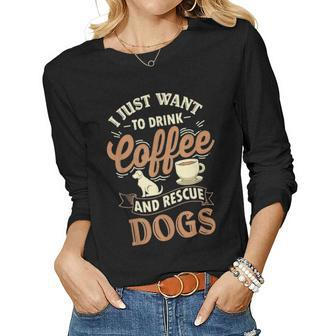 Drink Coffee & Rescue Dogs Adoption Rescue Mom Dad Women Graphic Long Sleeve T-shirt - Seseable