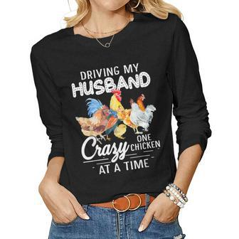 Driving My Husband Crazy One Chicken At A Time Women Long Sleeve T-shirt | Mazezy