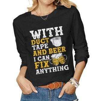 With Duct Tape And Beer I Can Fix Anything Handyman Women Long Sleeve T-shirt | Mazezy