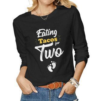 Due In May Pregnancy Eating Tacos For Two Women Long Sleeve T-shirt | Mazezy CA